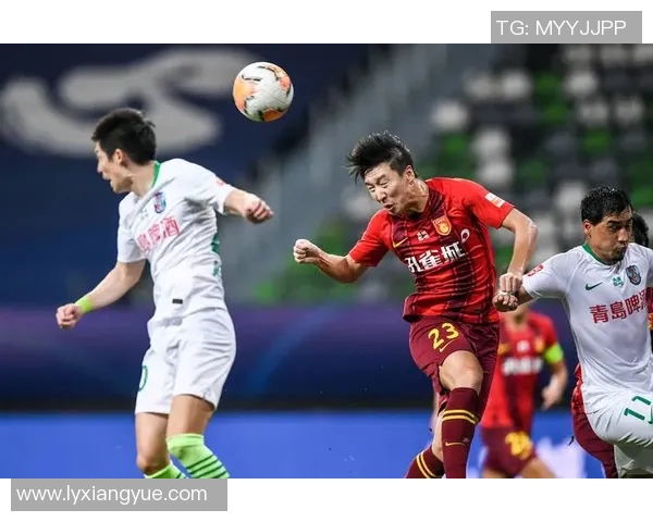 中超精彩对决华夏幸福迎战智诚队全力争胜展现球队实力